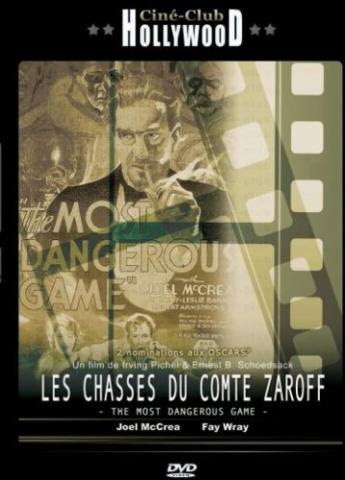 Cinéma fantastique - Ernest B. SCHOEDSACK & I. PICHEL - Les Chasses du Comte Zaroff/The Most Dangerous Game - DVD Ciné Club Hollywood