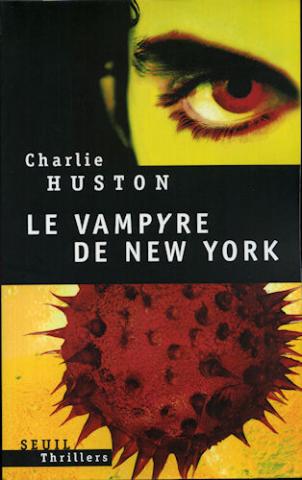 Policier - SEUIL Thrillers - Charlie HUSTON - Le Vampyre de New York