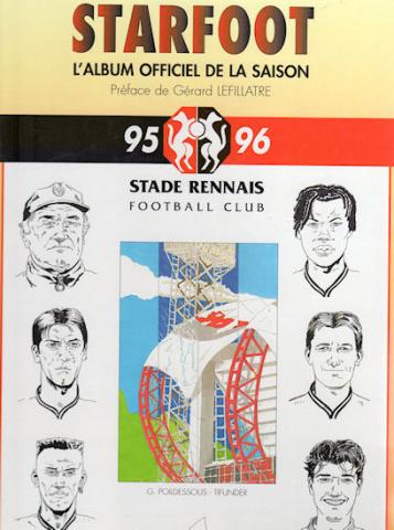 Bande Dessinée - STARFOOT n° 1 - Georges POILDESSOUS - Starfoot - L'album officiel de la saison - Stade Rennais Football Club saison 95/96