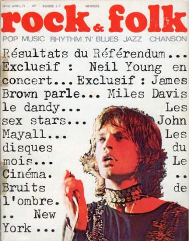 Magazines musicaux -  - Rock & Folk n° 51 - 04/1971 - Résultats du référendum, Neil Young, James Brown, Miles Davis, John Mayall, Mick Jagger en couverture
