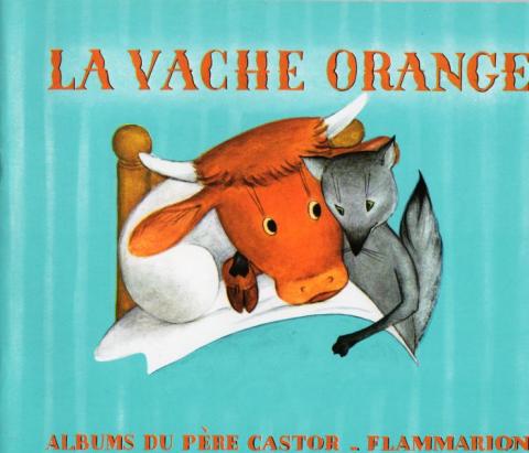 Varia (livres/magazines/divers) - Flammarion Père Castor - Nathan HALE - La Vache orange