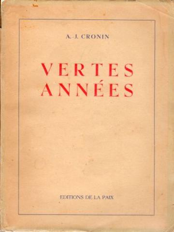 Varia (livres/magazines/divers) - Éditions de la Paix - A.-J. CRONIN - Les Vertes années