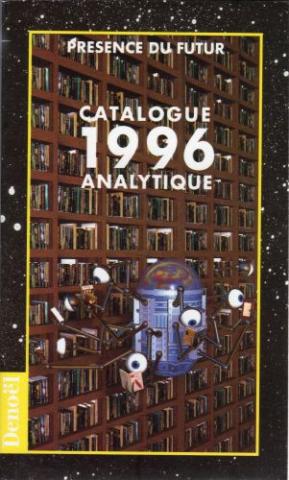 Science-Fiction/Fantastique - DENOËL Présence du Futur - Catalogues et documents -  - Présence du Futur - Catalogue analytique 1996