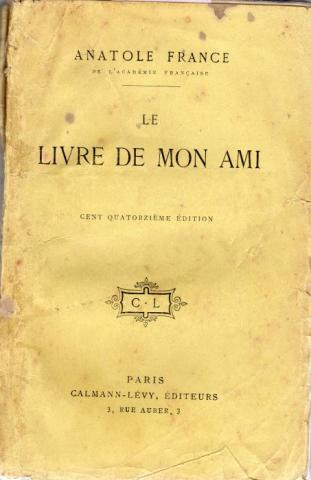 Varia (livres/magazines/divers) - Calmann-Lévy - Anatole FRANCE - Le Livre de mon ami
