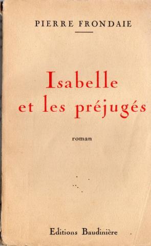 Varia (livres/magazines/divers) - Baudinière - Pierre FRONDAIE - Isabelle et les préjugés