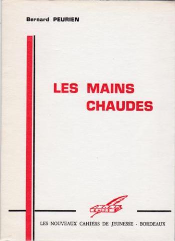 Varia (livres/magazines/divers) - N.C.J. - Bernard PEURIEN - Les Mains chaudes