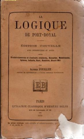Varia (livres/magazines/divers) - Sciences humaines et sociales - Alfred FOUILLÉE - La Logique de Port-Royal