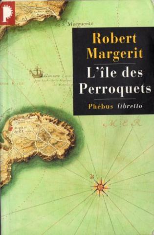 Varia (livres/magazines/divers) - Phébus - Robert MARGERIT - L'Île des Perroquets