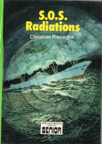 Science-Fiction/Fantastique - HACHETTE Bibliothèque Verte - Christian PISCAGLIA - S.O.S. radiations
