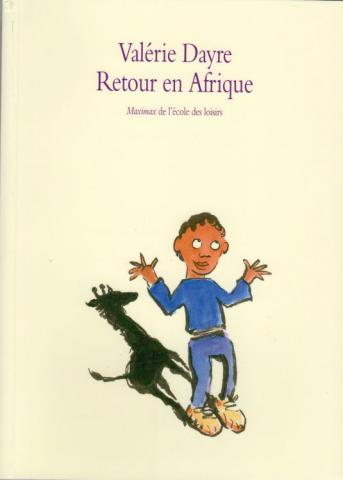 Varia (livres/magazines/divers) - L'École des Loisirs - Valérie DAYRE - Retour en Afrique