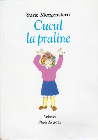 Varia (livres/magazines/divers) - L'École des Loisirs - Susie MORGENSTERN - Cucul la praline