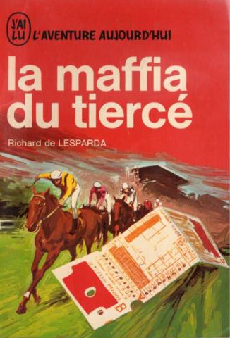 Varia (livres/magazines/divers) - Économie - Richard de LESPARDA - La Maffia du tiercé