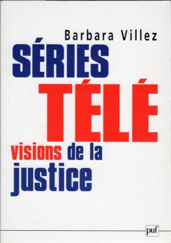 Varia (livres/magazines/divers) - Télévision - Barbara VILLEZ - Séries télé: visions de la justice