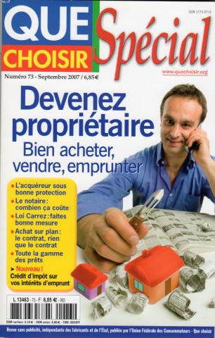 Varia (livres/magazines/divers) - Que Choisir -  - Que Choisir spécial n° 73 - septembre 2007 - Devenez propriétaire : bien acheter, vendre, emprunter