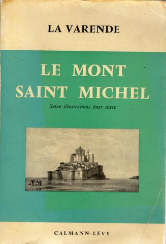Varia (livres/magazines/divers) - Histoire - J. de LA VARENDE - Le Mont Saint-Michel