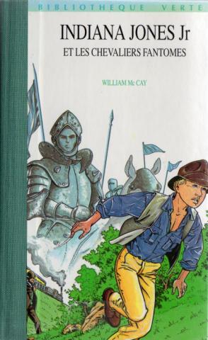 Science-Fiction/Fantastique - HACHETTE Bibliothèque Verte - William McCAY - Indiana Jones Jr et les chevaliers fantômes