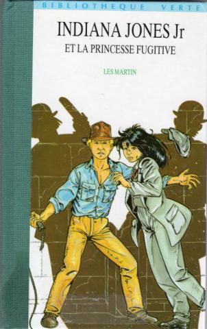 Science-Fiction/Fantastique - HACHETTE Bibliothèque Verte - Les MARTIN - Indiana Jones Jr et la princesse fugitive
