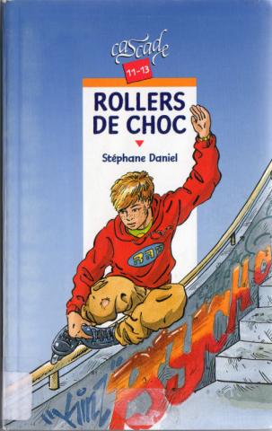 Varia (livres/magazines/divers) - Rageot - Stéphane DANIEL - Rollers de choc