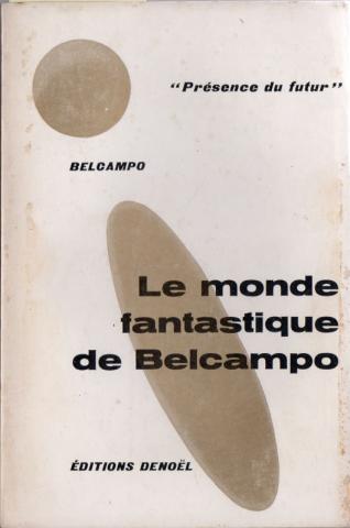 Science-Fiction/Fantastique - DENOËL Présence du Futur n° 67 - BELCAMPO - Le Monde fantastique de Belcampo