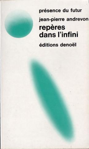 Science-Fiction/Fantastique - DENOËL Présence du Futur n° 198 - Jean-Pierre ANDREVON - Repères dans l'infini
