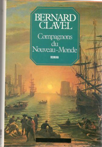 Varia (livres/magazines/divers) - Grand Livre du Mois - Bernard CLAVEL - Les Colonnes du ciel - 5 - Compagnons du Nouveau-Monde