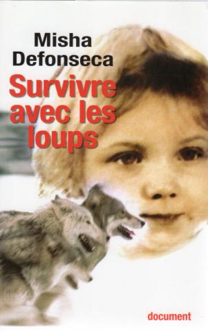 Varia (livres/magazines/divers) - France Loisirs - Misha DEFONSECA - Survivre avec les loups
