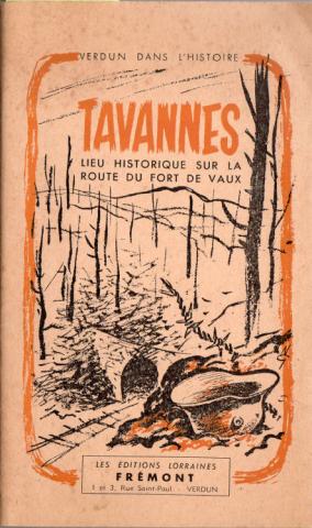 Varia (livres/magazines/divers) - Histoire - R. PANAU - Verdun dans l'histoire - Tavannes, lieu historique sur route du Fort de Vaux