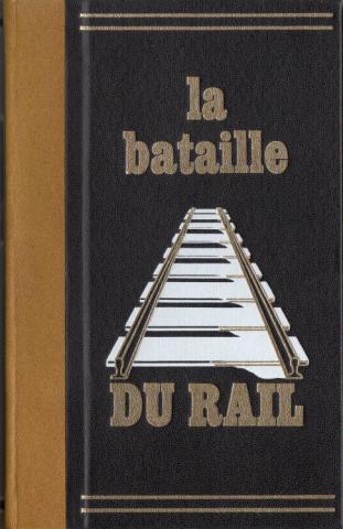 Varia (livres/magazines/divers) - Histoire - René CLÉMENT & Colette AUDRY - La Bataille du rail