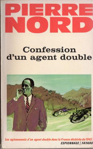Policier - FAYARD Espionnage - Pierre NORD - Confession d'un agent double