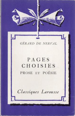 Varia (livres/magazines/divers) - Larousse - Gérard de NERVAL - Gérard de Nerval - Pages choisies - Prose et poésie