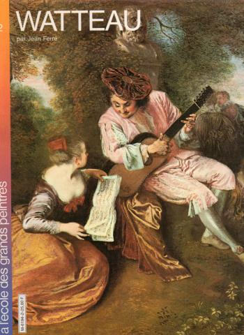 Varia (livres/magazines/divers) - Beaux-arts, arts appliqués - Jean FERRÉ - À l'école des grands peintres - 2 - Watteau