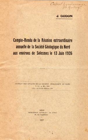 Varia (livres/magazines/divers) - Sciences et techniques - J. GODON - Compte-rendu de la Réunion extraordinaire annuelle de la Société Géologique du Nord aux environs de Solesmes le 13 juin 1926