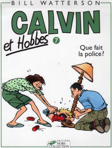 Bande Dessinée - CALVIN ET HOBBES - Bill WATTERSON - Calvin et Hobbes - 7 - Que fait la police ?
