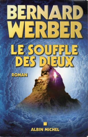 Science-Fiction/Fantastique - ALBIN MICHEL Hors Collection - Bernard WERBER - Le cycle des dieux - 2 - Le Souffle des dieux