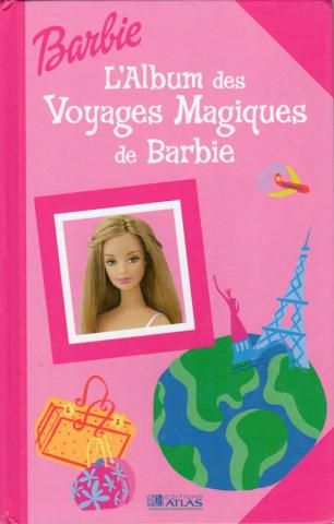 Varia (livres/magazines/divers) - Atlas -  - Barbie - L'Album des voyages magiques de Barbie
