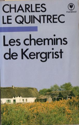 Varia (livres/magazines/divers) - Marabout - Charles LE QUINTREC - Les Chemins de Kergrist