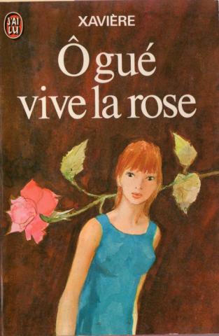 Varia (livres/magazines/divers) - J'ai Lu n° 544 - XAVIÈRE - Ô gué vive la rose