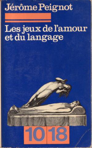 Varia (livres/magazines/divers) - Sciences humaines et sociales - Jérôme PEIGNOT - Les Jeux de l'amour et du langage