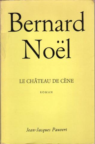 Varia (livres/magazines/divers) - Pauvert - Bernard NOËL - Le Château de Cène