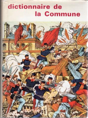 Varia (livres/magazines/divers) - Histoire - Bernard NOËL - Dictionnaire de la Commune