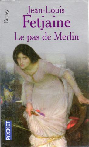 Science-Fiction/Fantastique - POCKET Science-Fiction/Fantasy n° 5813 - Jean-Louis FETJAINE - Le Pas de Merlin