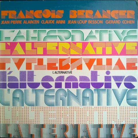 Varia (livres/magazines/divers) - Audio/Vidéo - Pop, rock, variété, jazz - François BÉRANGER - François Béranger - L'Alternative - L'Escargot ESC 328 - Disque vinyle 33 tours 30 cm
