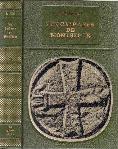 Varia (livres/magazines/divers) - Histoire - Fernand NIEL - Les Cathares de Montségur suivi de Abrégé pour servir à l'instruction des ignorants