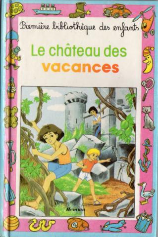 Varia (livres/magazines/divers) - Hemma - Ariane FRANÇOIS-DEMEESTER - Le Château des vacances