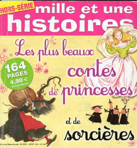Varia (livres/magazines/divers) - Mille et une histoires -  - Mille et une histoires - hors série - été 2005 - Les plus beaux contes de princesses et de sorcières