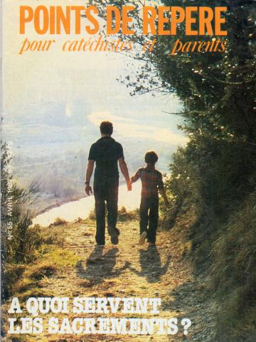 Varia (livres/magazines/divers) - Christianisme et catholicisme -  - Points de repère pour cathéchistes et parents n° 55 - avril 1982 - À quoi servent les sacrements ?