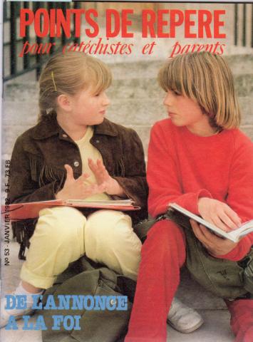 Varia (livres/magazines/divers) - Christianisme et catholicisme -  - Points de repère pour cathéchistes et parents n° 53 - janvier 1982 - De l'annonce à la foi