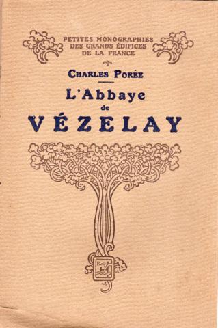 Varia (livres/magazines/divers) - Histoire - Charles PORÉE - Petites monographies des grands édifices de France - L'Abbaye de Vézelay