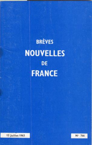 Varia (livres/magazines/divers) - Brèves Nouvelles de France n° 766 -  - Brèves nouvelles de France n° 766 - 13 juillet 1963