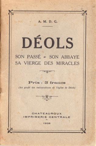 Varia (livres/magazines/divers) - Histoire - A. M. D. G. - Déols - Son passé, son abbaye, sa Vierge des Miracles